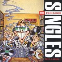Dr. Feelgood : Singles (The U.A. Years+)